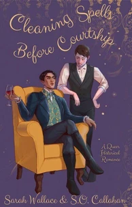 Cleaning Spells Before Courtship: A Queer Historical Romance