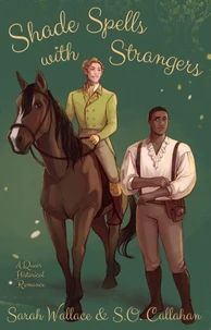 Shade Spells with Strangers: A Queer Historical Romance