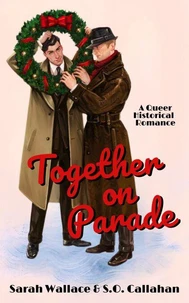 Together on Parade: A Queer Historical Romance