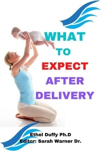  Sarah Warner Dr. - What to Expect After Delivery.