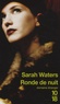 Sarah Waters - Ronde de nuit.