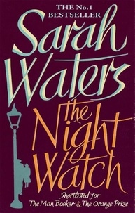 Sarah Waters - The Night Watch.