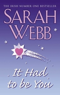 Sarah Webb - It Had To Be You.
