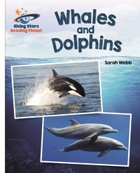 Sarah Webb et Laura Sua - Reading Planet - Whales and Dolphins - White: Galaxy.