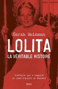 Textbook ebooks téléchargement gratuit Lolita, la véritable histoire  - L'affaire qui inspira Vladimir Nabokov 9782021419139 par Sarah Weinman (Litterature Francaise)