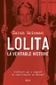 Sarah Weinman - Lolita, la véritable histoire - L'affaire qui inspira Vladimir Nabokov.