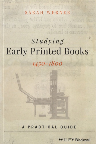 Studying Early Printed Books 1450-1800. A Practical Guide