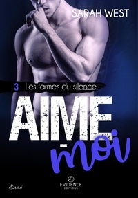 Télécharger un livre Google Les larmes du silence Tome 3 in French iBook PDF par Sarah West 9791034817764