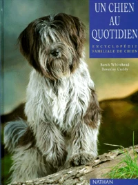 Un Chien Au Quotidien. Encyclopedie Familiale Du Chien