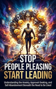 Stop People Pleasing Start Leading