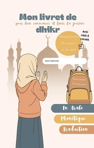MON LIVRET DE DHIKR, POUR BIEN COMMENCER ET FINIR LA JOURNÉE - VERSION FILLE