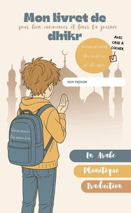 MON LIVRET DE DHIKR, POUR BIEN COMMENCER ET FINIR LA JOURNÉE - VERSION GARÇON
