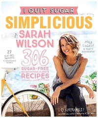 Sarah Wilson - I Quit Sugar: Simplicious.