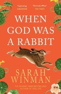 Sarah Winman - When god was a Rabbit.