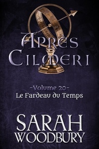  Sarah Woodbury - Le Fardeau du Temps - Après Cilmeri, #20.