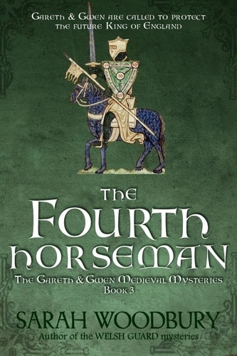  Sarah Woodbury - The Fourth Horseman - The Gareth &amp; Gwen Medieval Mysteries, #3.