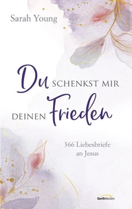 Du schenkst mir deinen Frieden