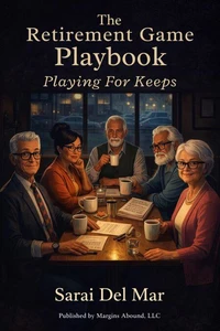 The Retirement Game Playbook: Playing For Keeps