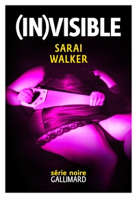 Sarai Walker - (In)visible.