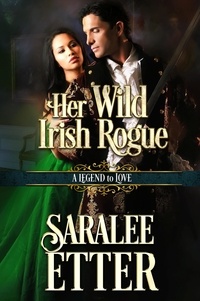 Saralee Etter - Her Wild Irish Rogue - A Legend to Love.