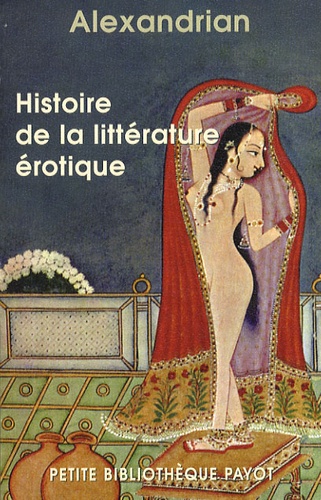 Sarane Alexandrian - Histoire de la littérature érotique.