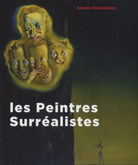 Sarane Alexandrian - Les Peintres Surréalistes.