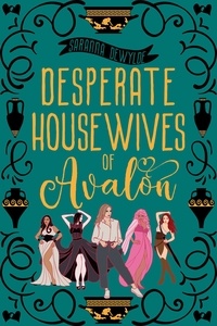  Saranna DeWylde - Desperate Housewives of Avalon: A Binge-Worthy Paranormal Romantic Comedy - Ambrosia Lane, #2.