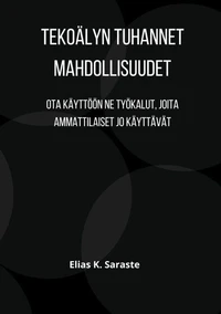 Tekoälyn tuhannet mahdollisuudet