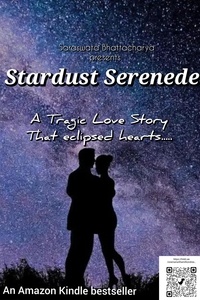  Saraswata Bhattacharya - Stardust Serenede - Saraswata's Short Stories, #1.