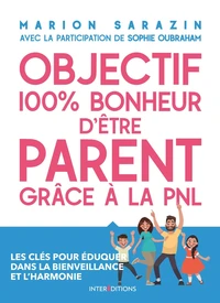 Objectif 100% plaisir d'être parent grâce à la PNL
