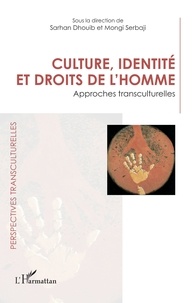Sarhan Dhouib et Mongi Serbaji - Culture, identité et droits de l'homme - Approches transculturelles.