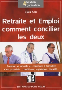 Retraite et emploi : comment concilier les deux