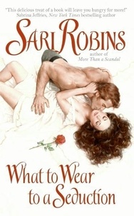 Sari Robins - What to Wear to a Seduction.