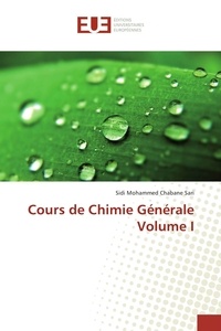 Sari sidi mohammed Chabane - Cours de Chimie Générale Volume I.