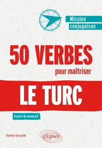 50 verbes pour maîtriser le turc