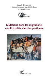 Mutations dans les migrations, conflictualités dans les pratiques