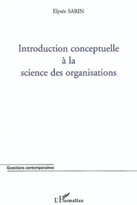 Introduction conceptuelle à la science des organisations