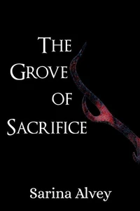The Grove of Sacrifice