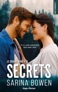 Sarina Bowen - Le grand Nord - tome 3 Secrets.