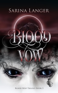 Sarina Langer - Blood Vow - Blood Wisp, #3.