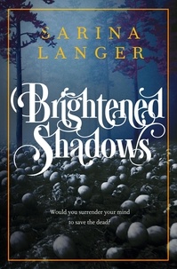 Sarina Langer - Brightened Shadows - Darkened Light, #2.