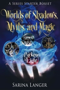 Sarina Langer - Worlds of Shadows, Myths, and Magic.