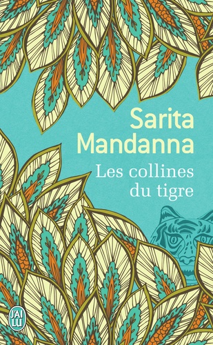 Sarita Mandanna - Les collines du tigre.