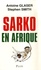 Sarko en Afrique - Occasion