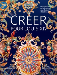 Créer pour Louis XIV