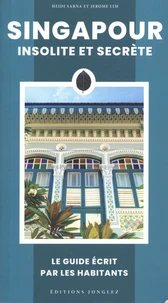 Singapour insolite et secrète