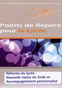 Réforme du lycée : Nouvelle classe de 2e et Accompagnement personnalisé