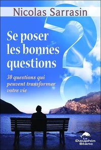 Se poser les bonnes questions
