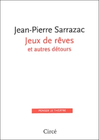 Jeux de rêves et autres détours
