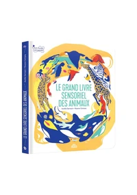 Le Grand livre sensoriel des animaux